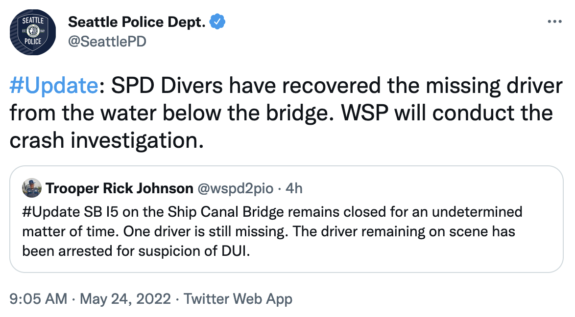 Seattle Police tweet: #Update: SPD Divers have recovered the missing driver from the water below the bridge. WSP will conduct the crash investigation.