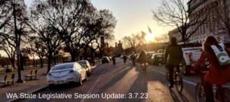 Photo of people biking near the capitol building in Olympia with text WA State Legislative Session Update 3-7-23.