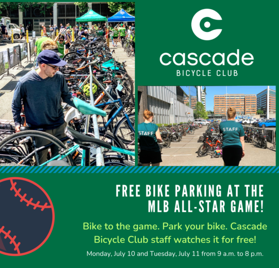 Promo poster for Cascade Bicycle Club's free bike parking at the MLB All-Star Game with images of the bike valet in action. Open July 10 and 11 from 9AM to 8PM.