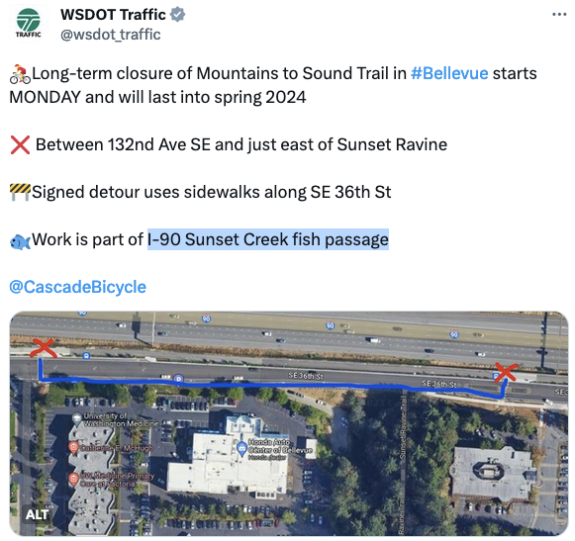 Screenshot of a tweet from WSDOT with a map of the closure and text: Bicycle Emoji, Long-term closure of the Mountains to Sound Trail in Bellevue starts Monday and will last into spring 2024. Between 132nd Ave SE and just east of Sunset Ravine. Signed detour uses sidewalks along SE 36th Street. Work is par of I-90 Sunset Creek fish passage.
